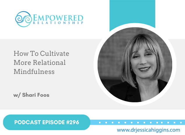 Jessica Higgins | ERP 296: How to Cultivate More Relational Mindfulness ...